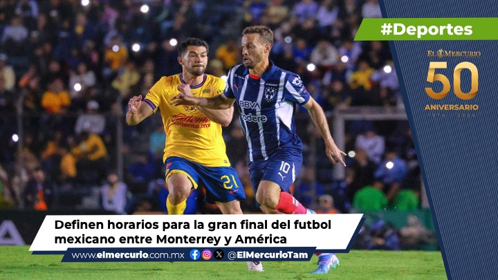 Definen Horarios Para La Final Entre Rayados Y Am Rica El Mercurio De