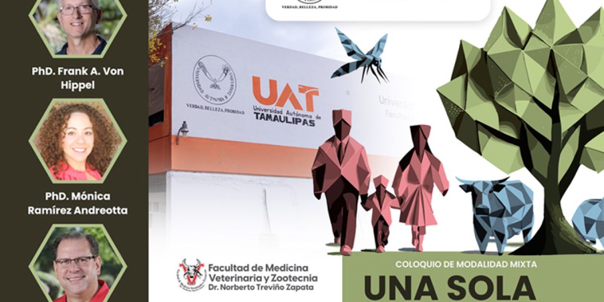 Realiza la UAT el coloquio internacional “Una Sola Salud”