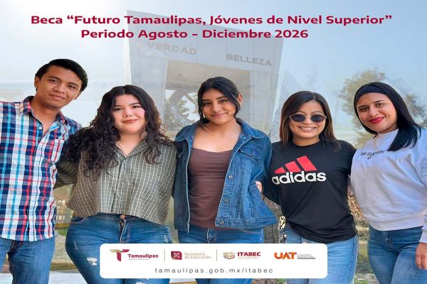 Invita la UAT a sus estudiantes a tramitar la Beca “Futuro Tamaulipas Jóvenes de Nivel Superior”