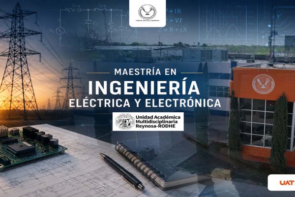 Impulsa UAT innovación tecnológica con el posgrado en Ingeniería Eléctrica y Electrónica