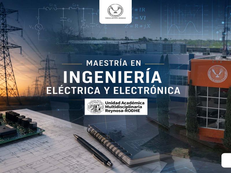 Impulsa UAT innovación tecnológica con el posgrado en Ingeniería Eléctrica y Electrónica