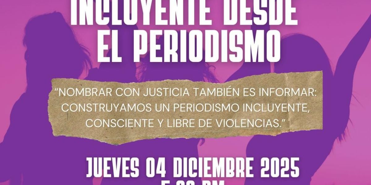 Taller gratuito: aprende lenguaje incluyente desde el periodismo