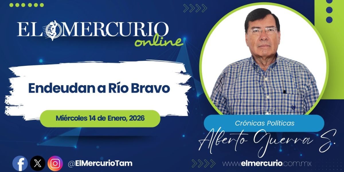 Endeudan a Río Bravo