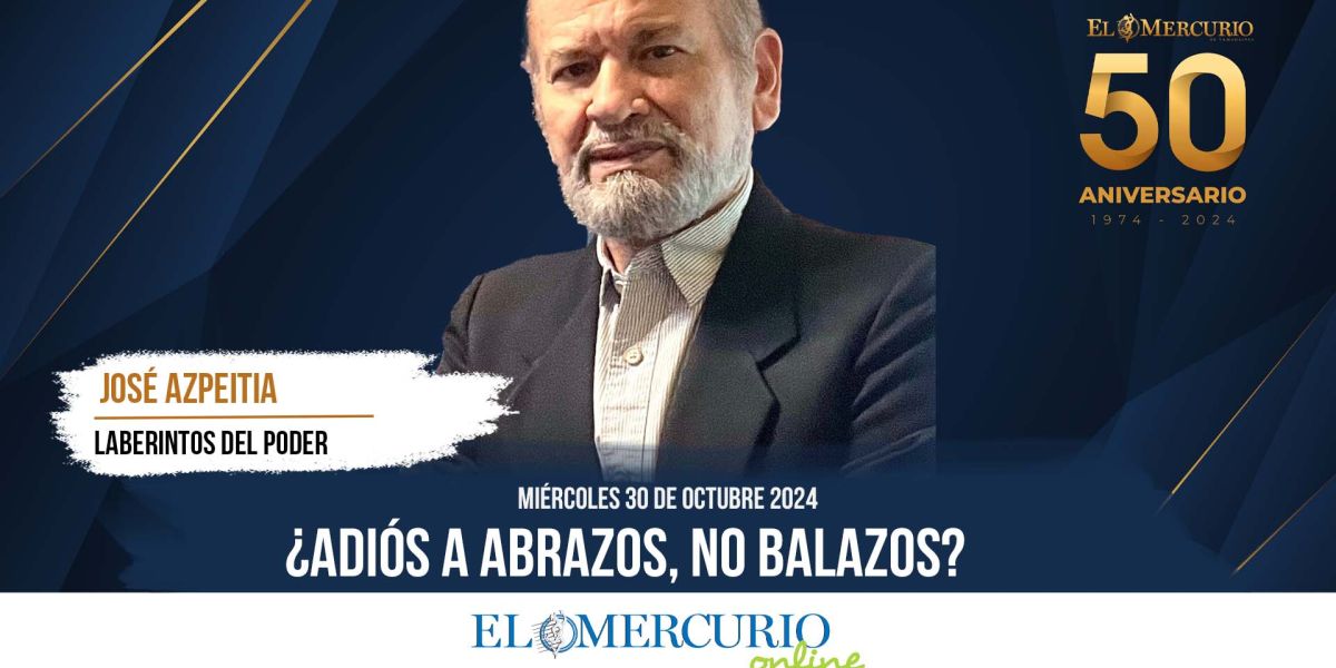 ¿Adiós a abrazos, no balazos?