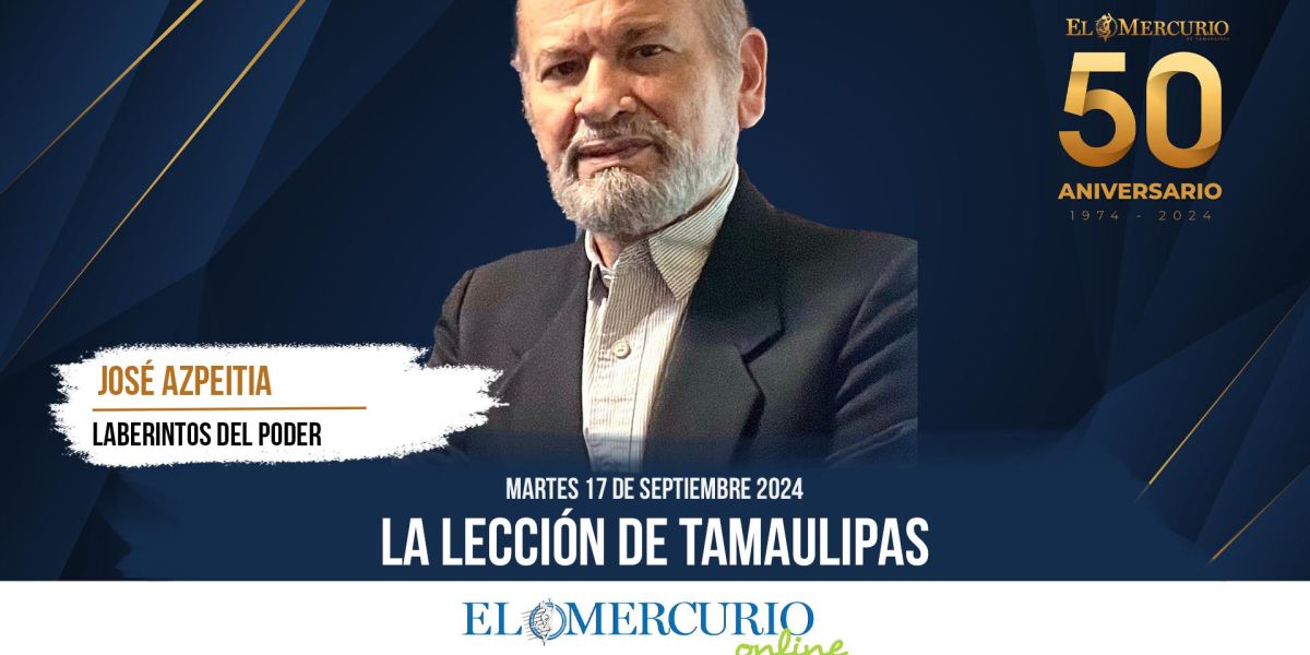 La lección de Tamaulipas