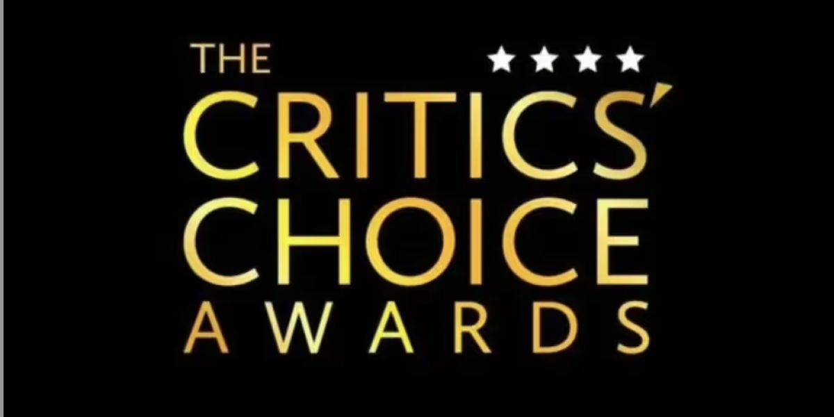 Reprograman Los Critics Choice Awards para el 7 de febrero