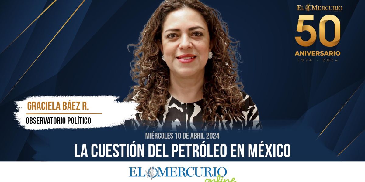 La cuestión del petróleo en México