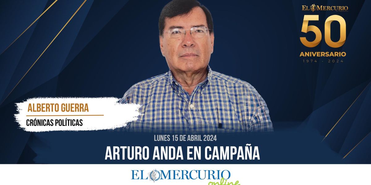 Arturo anda en campaña