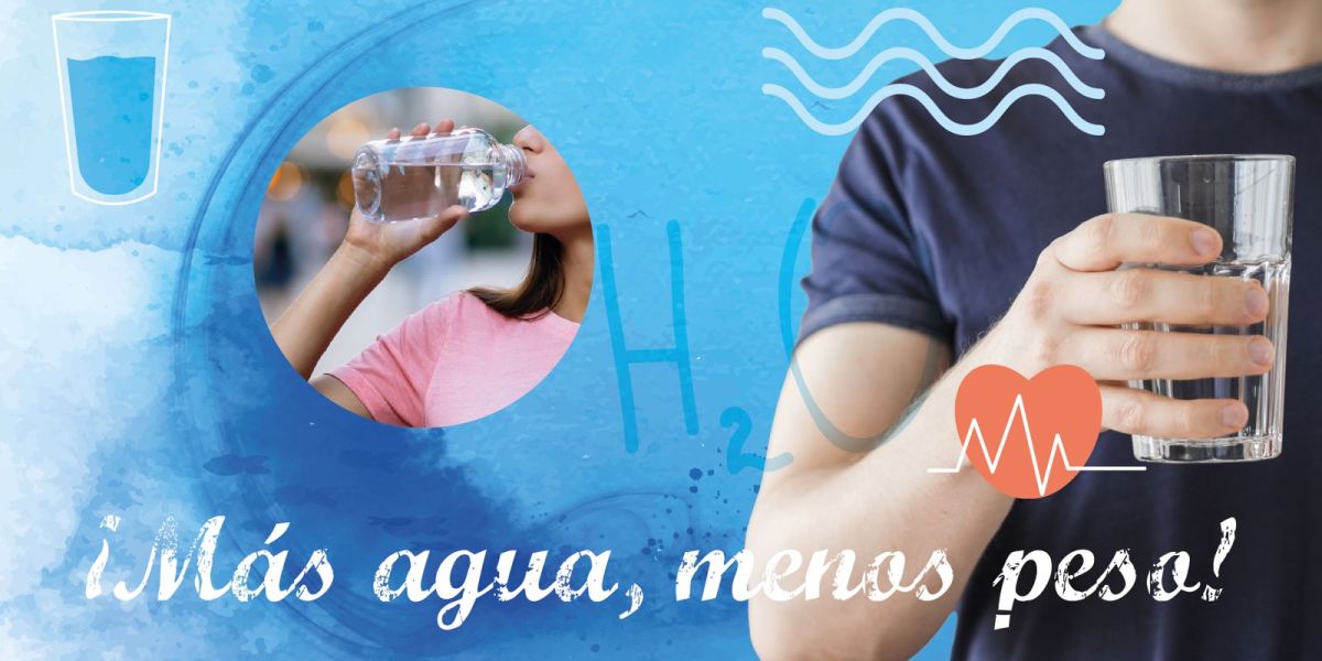 ¡Más agua, menos peso!