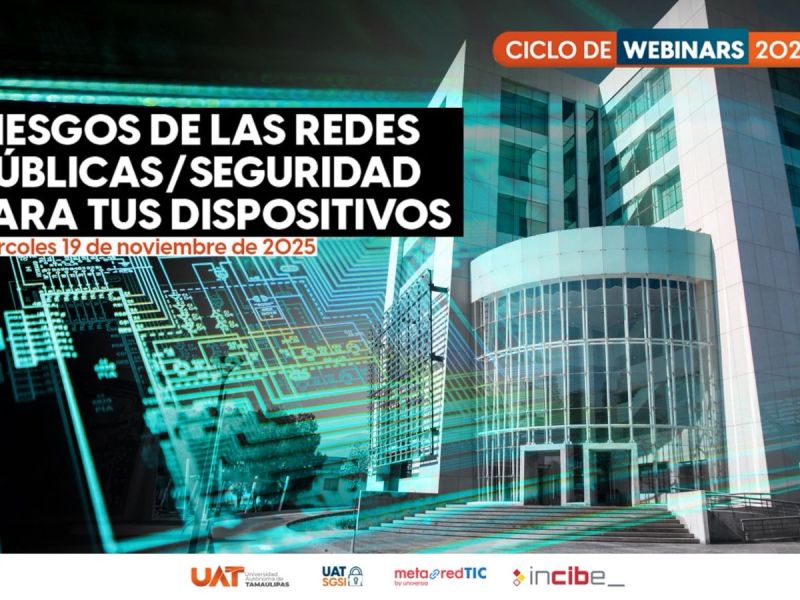 Promueve la UAT la ciberseguridad y prevención de riesgos en entornos digitales