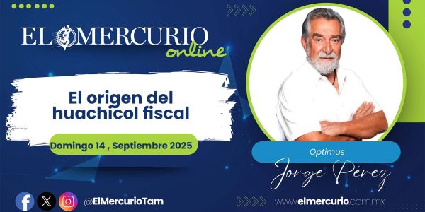 El origen del huachicol fiscal