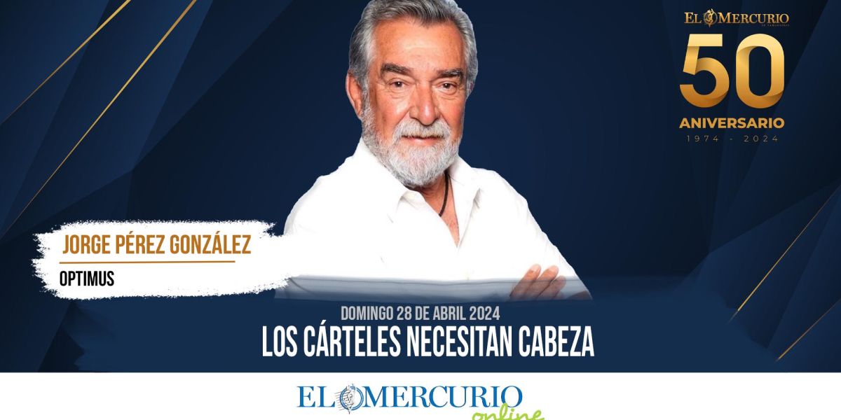 LOS CÁRTELES NECESITAN CABEZA