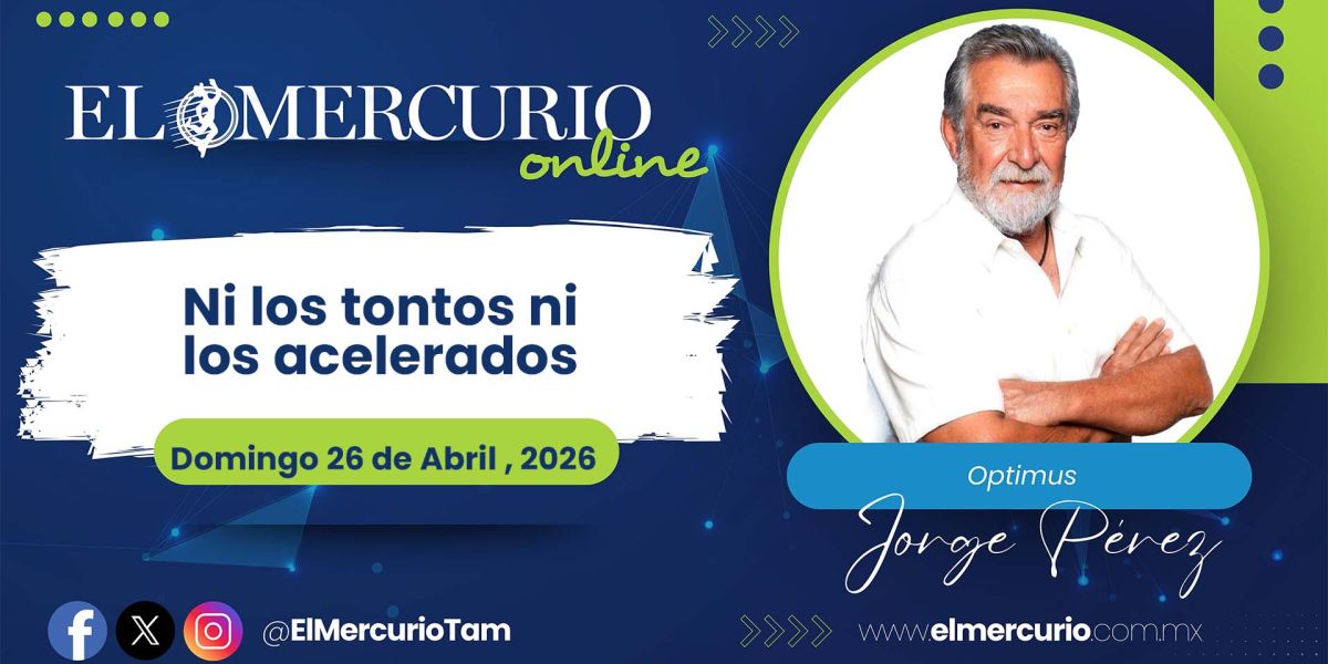 Ni los tontos ni los acelerados