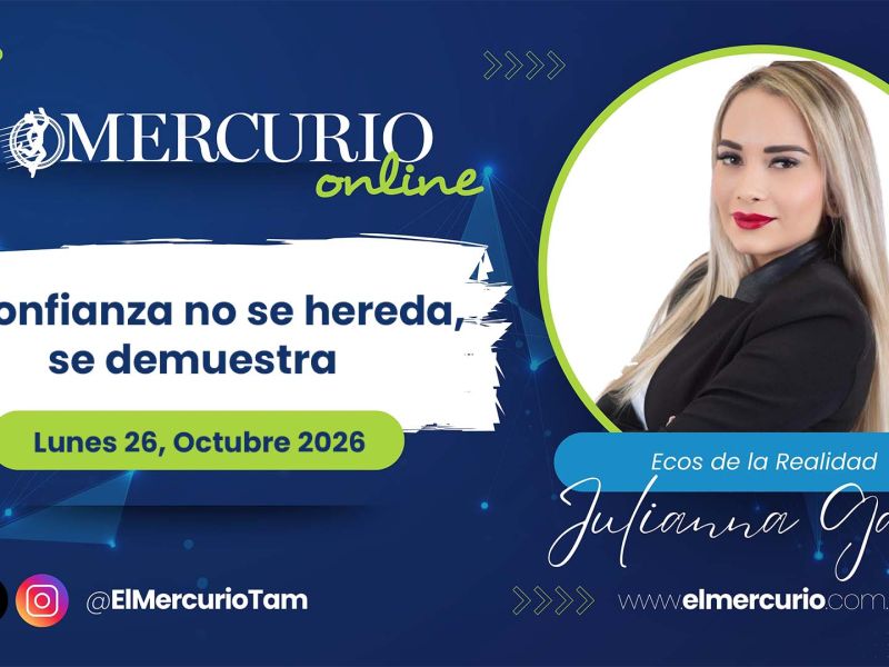 La confianza no se hereda, se demuestra