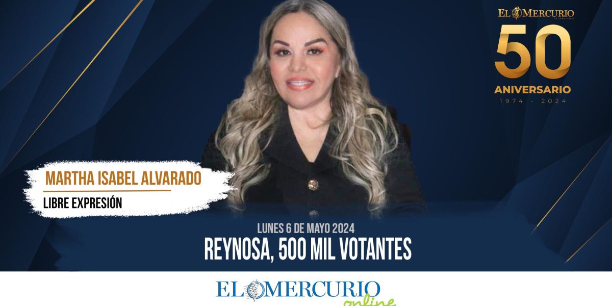 Reynosa, 500 mil votantes 