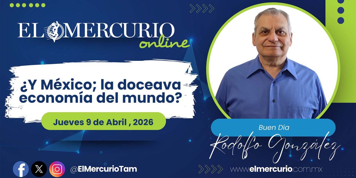¿Y México; la doceava economía del mundo?