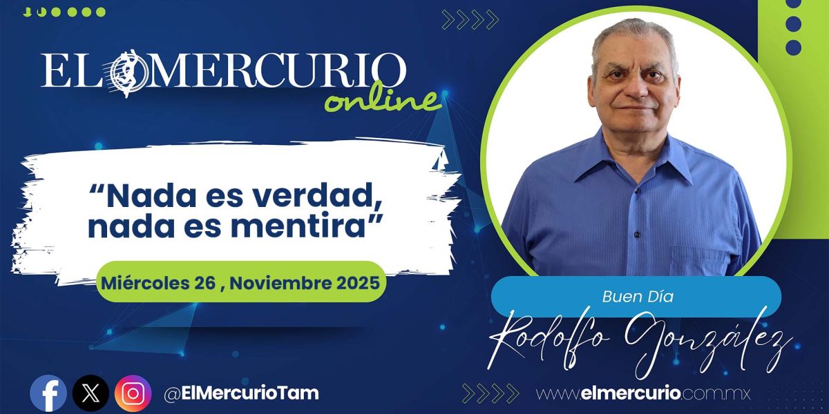 “Nada es verdad, nada es mentira”