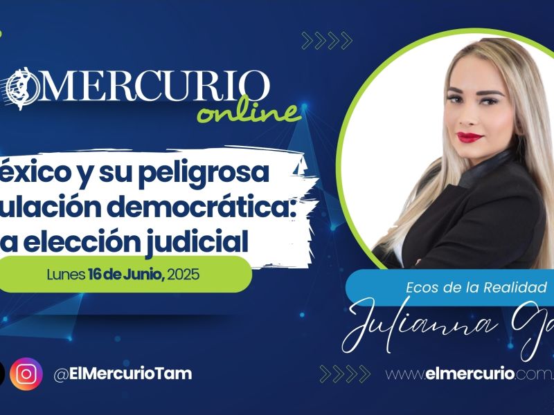 México y su peligrosa simulación democrática: la elección judicial