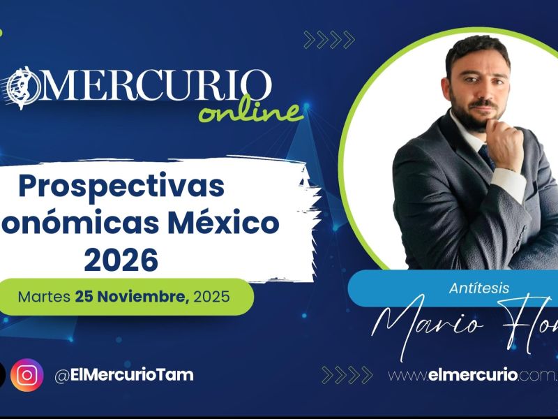 Prospectivas económicas México 2026