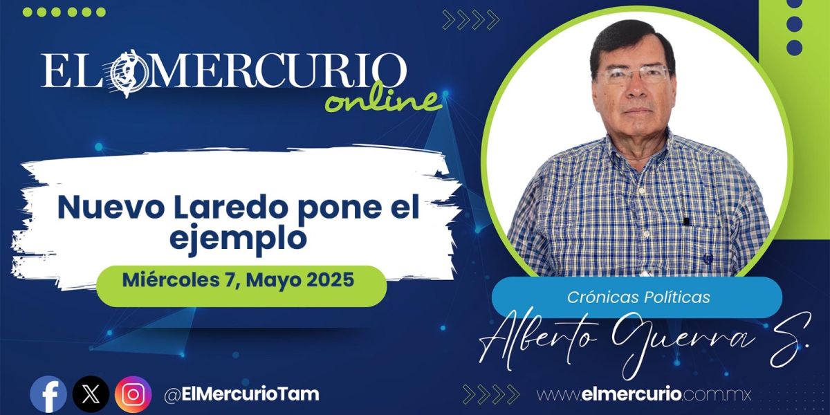 Nuevo Laredo pone el ejemplo