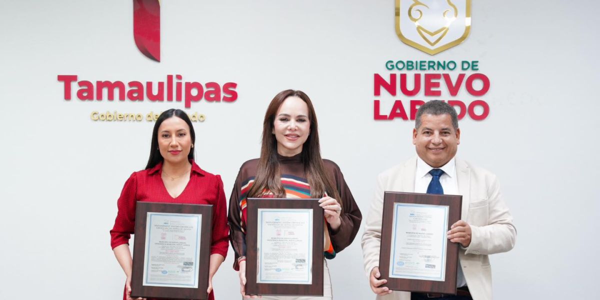 Nuevo Laredo consolida su liderazgo nacional con triple certificación ISO en calidad, medio ambiente y antisoborno