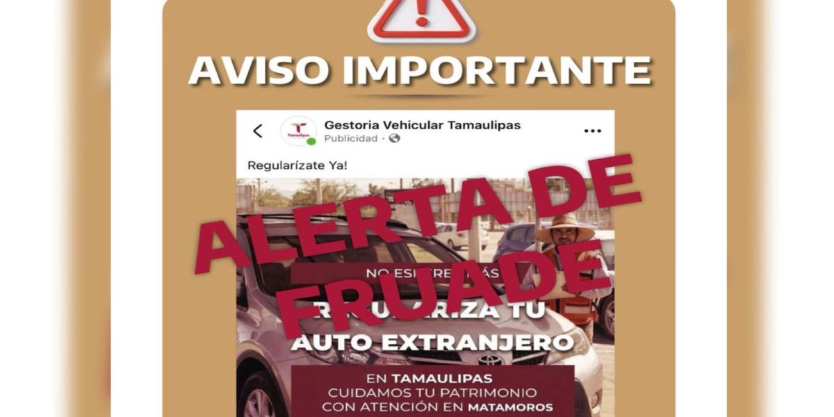 Alerta Finanzas por páginas falsas que ofrecen trámites vehiculares en Tamaulipas