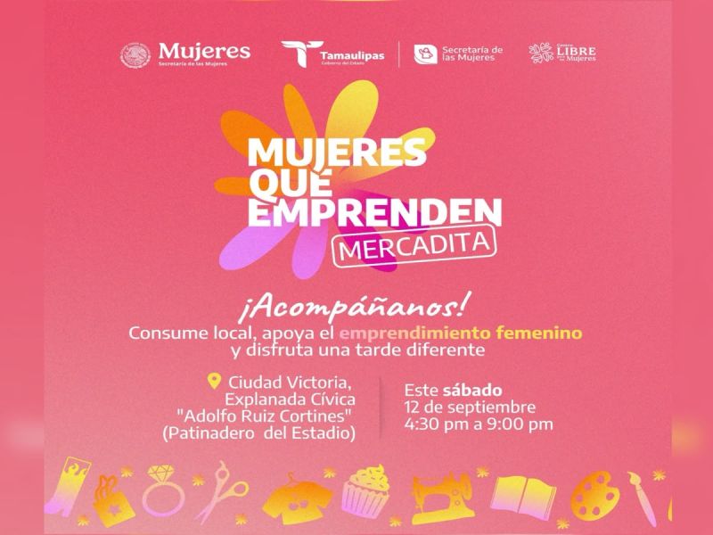 Invita Secretaría de las Mujeres a apoyar el emprendimiento femenino en Ciudad Victoria
