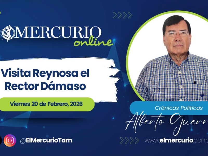 Visita Reynosa el Rector Dámaso