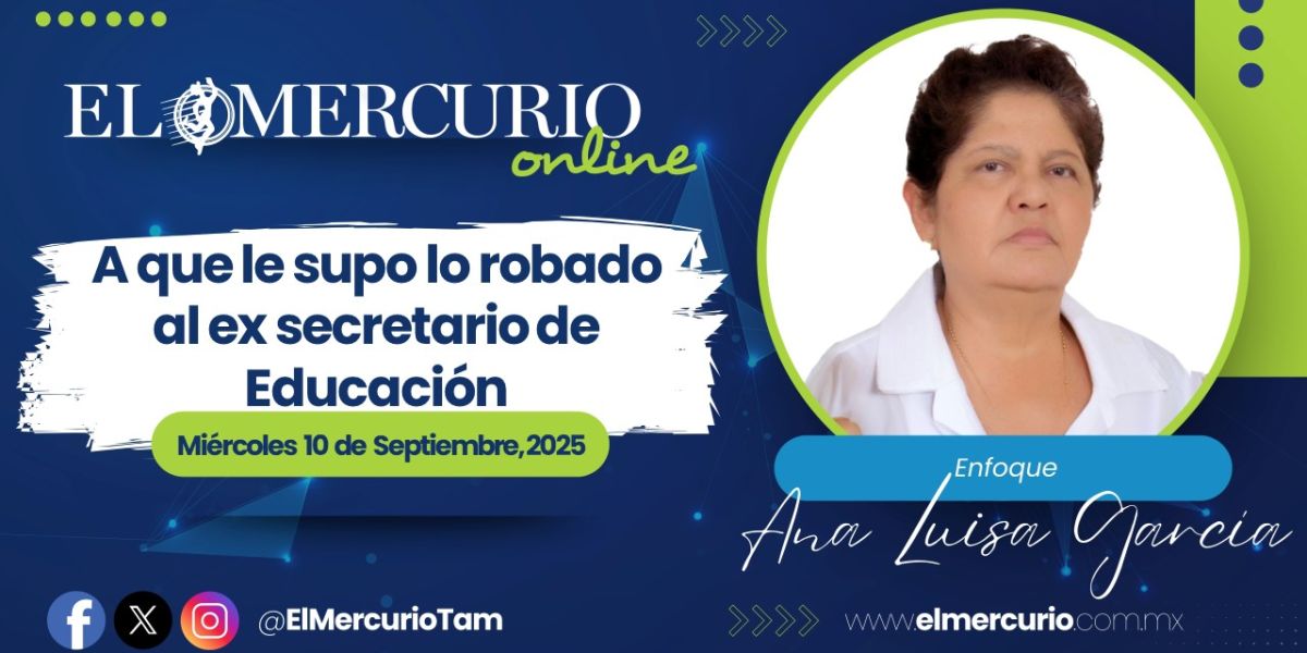 A que le supo lo robado al ex secretario de Educación