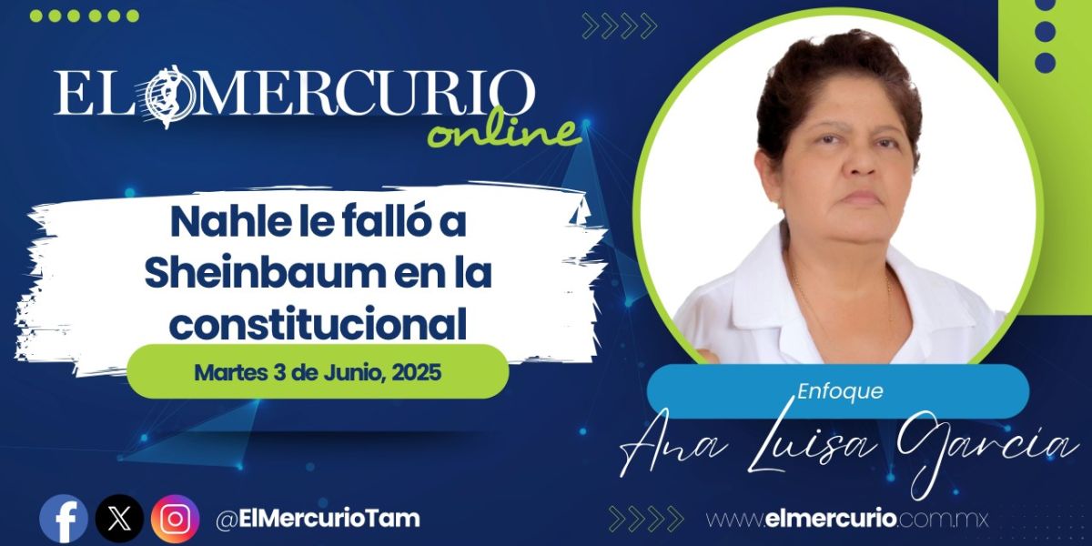 Nahle le falló a Sheinbaum en la constitucional