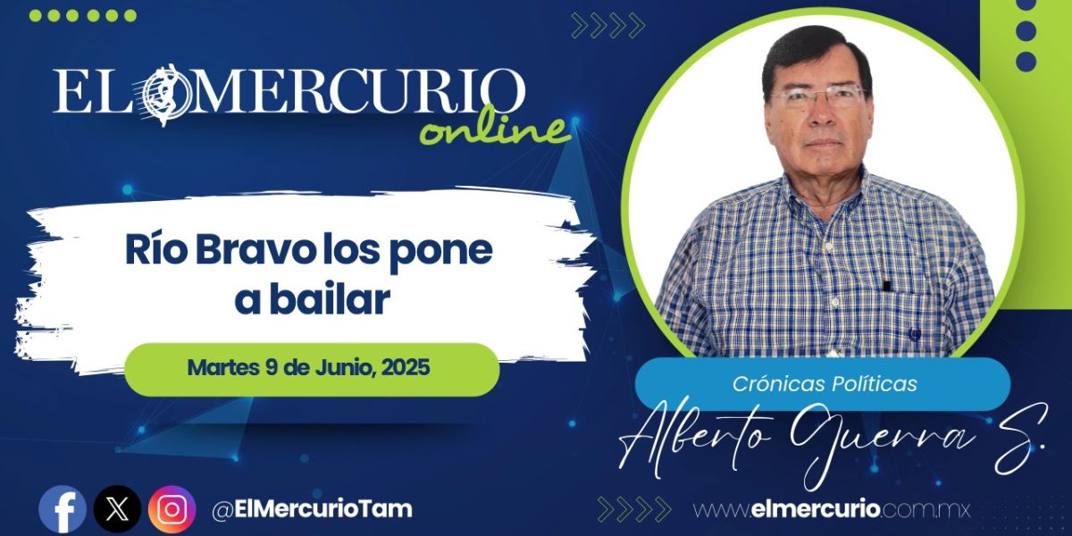 Río Bravo los pone a bailar