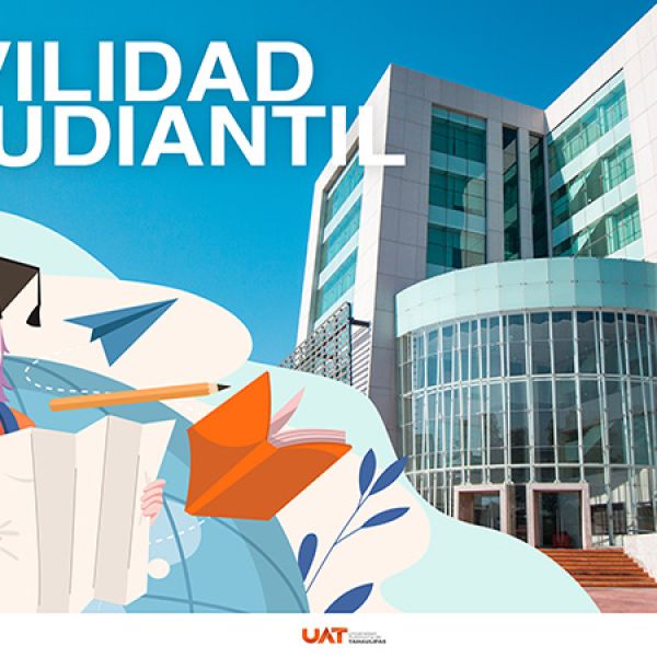 Ofrece la UAT a sus estudiantes movilidad en España y Sudamérica