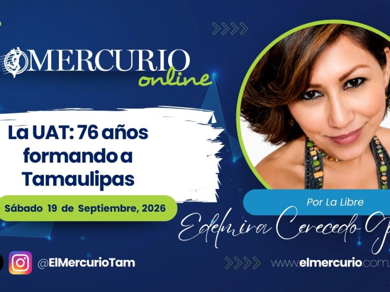 La UAT: 76 años formando a Tamaulipas